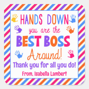 Hands Down You are the Best Boss Around Square Sticker
