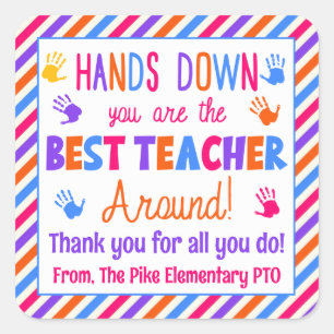 Hands Down You are the Best Teacher Around Square Sticker
