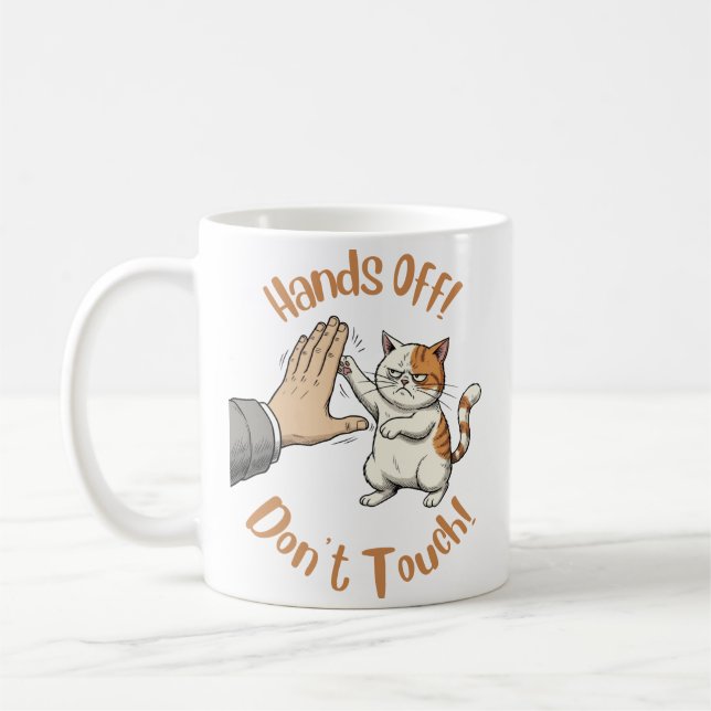 "Hands off, Don't Touch" funny quote on mug (Left)
