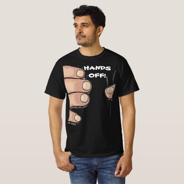 "Hands Off!" Funny Humor  T-Shirt (Front Full)