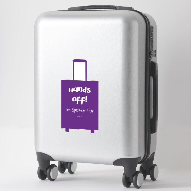 Hands Off Im Spoken For Funny Suitcase Sticker (Suitcase)