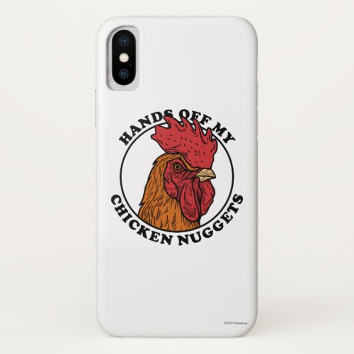 Hands Off My Chicken Nuggets iPhone X Case