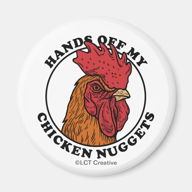 Hands Off My Chicken Nuggets Magnet (Front)