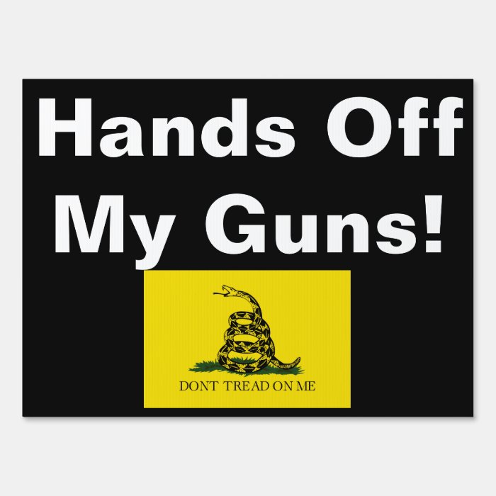 Hands off my guns yard sign