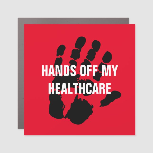 Hands Off My Healthcare Design Car Magnet (Front)
