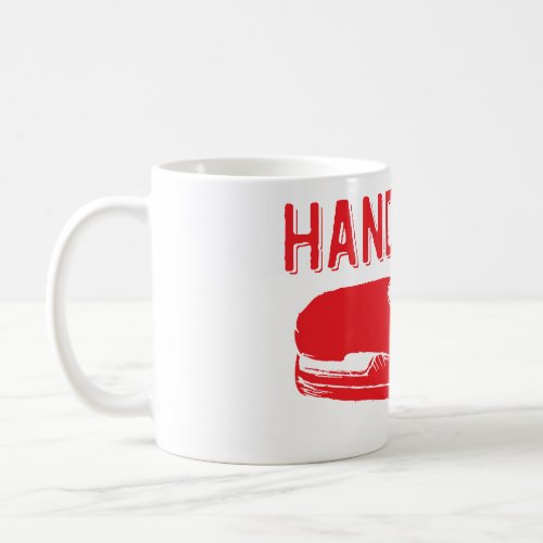 Hands Off My Red Stapler Coffee Mug
