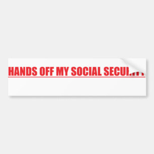 HANDS OFF MY SOCIAL SECURITY BUMPER STICKER