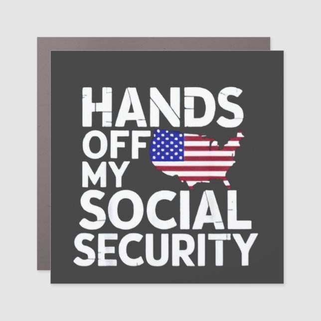 Hands Off My Social Security  Car Magnet (Front)