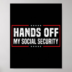 Hands Off My Social Security Poster