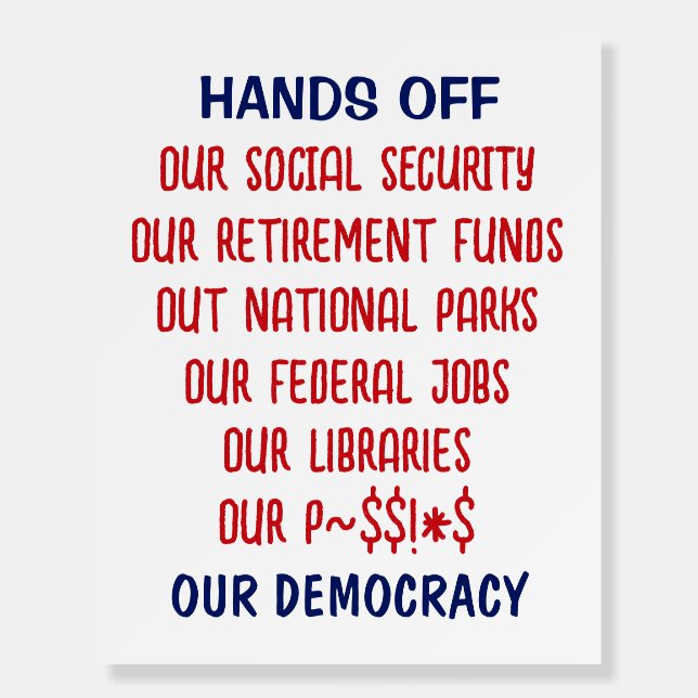 Hands off our Democracy | Anti-Trump Protest Foam Board (Front)