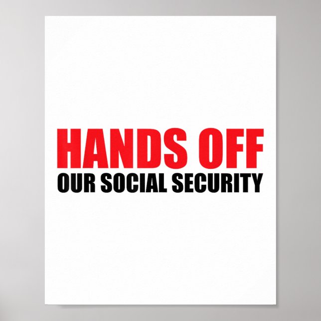 Hands Off Our Social Security Protect Our Social S Poster (Front)