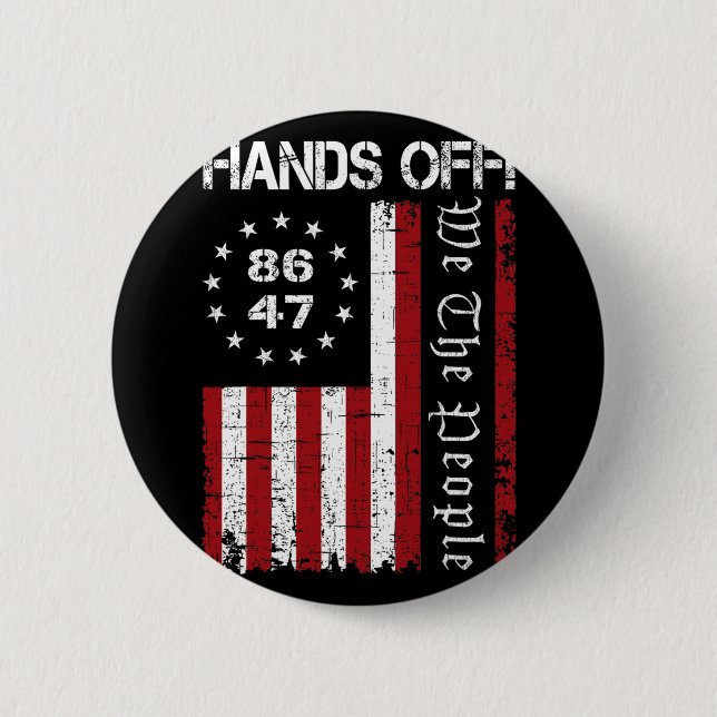 Hands Off Protest 86 47 8647 Protest Save Democrac Button (Front)