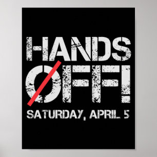 Hands Off Protest Saturday April 5 Men Women 2  Poster
