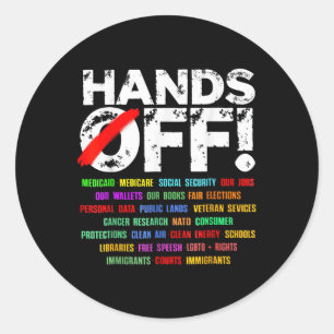 Hands Off Protest Saturday April 5 Men Women _8 Classic Round Sticker