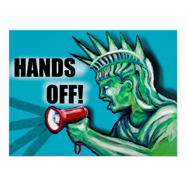 Hands Off, protest, statue of liberty Poster (Front)
