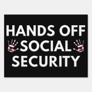 Hands Off Social Security Activism Political Sign
