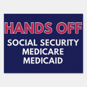 Hands Off Social Security Medicare Medicaid Rally Sign