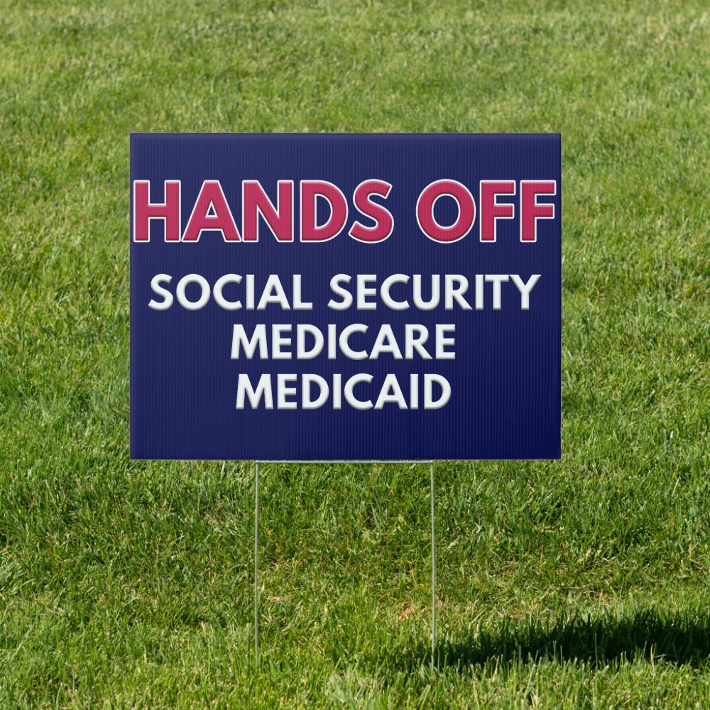 Discover Hands Off Social Security Medicare Medicaid Rally Yard Signs