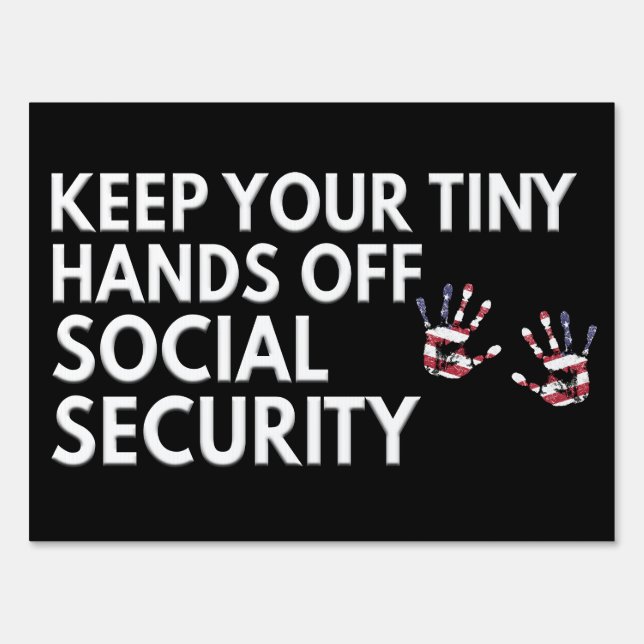 Hands Off Social Security Political Protest Rally Sign (Front)