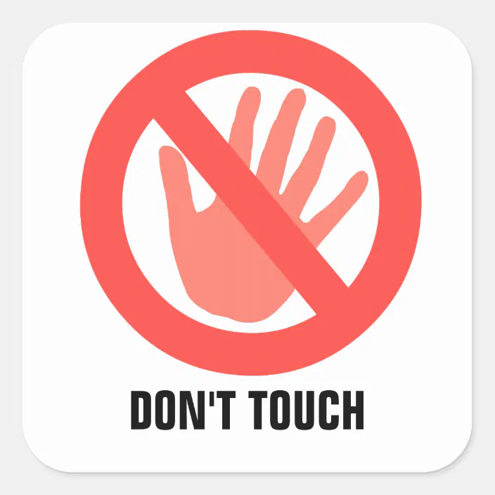 Don t touch купить. Don't Touch!. Don't Touch my stuff. Наклейка don't Touch me. Don't Touch Мем.