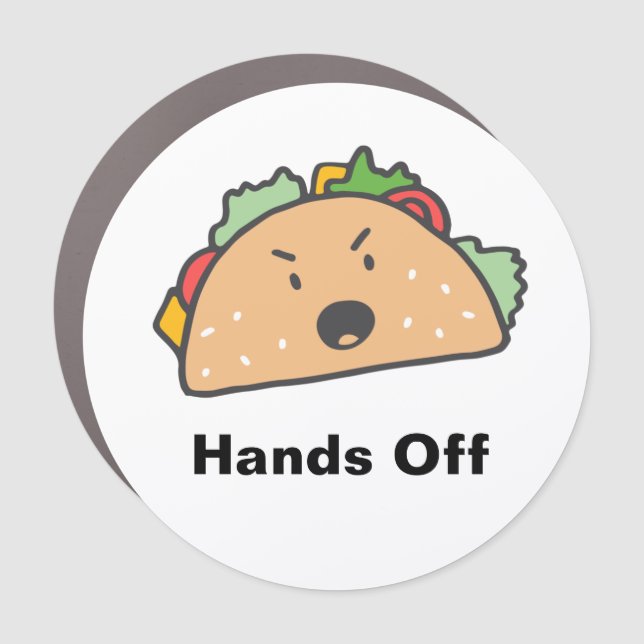 Hands Off The Angry Taco Customizable Car Magnet (Front)
