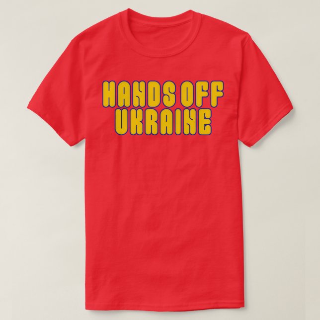 Hands Off Ukraine T-Shirt (Design Front)