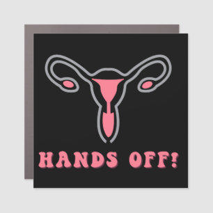 Hands Off Uterus Pro-Choice  Car Magnet