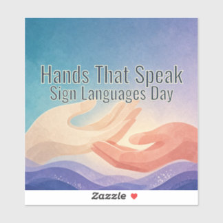 Hands That Speak | Sign Languages Day Sticker