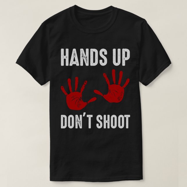 Hands Up Don't Shoot Stop Violence T-Shirt (Design Front)