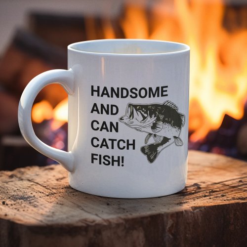 Handsome and Can Catch Fish Largemouth Bass Coffee Mug