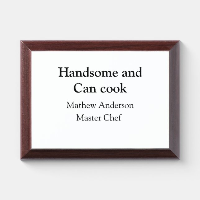 Handsome and can cook add name master chef date award plaque (Horizontal)