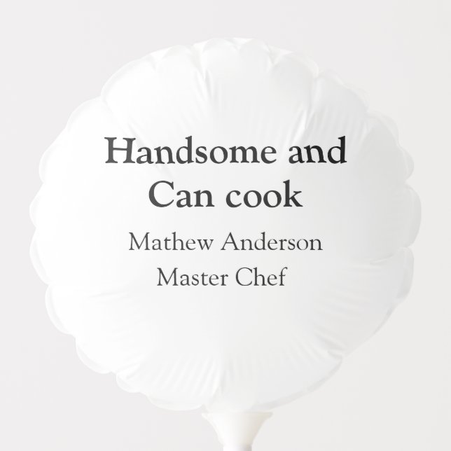 Handsome and can cook add name master chef date balloon (Front)