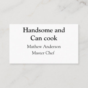 Handsome and can cook add name master chef date business card