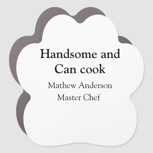 Handsome and can cook add name master chef date car magnet (Front)