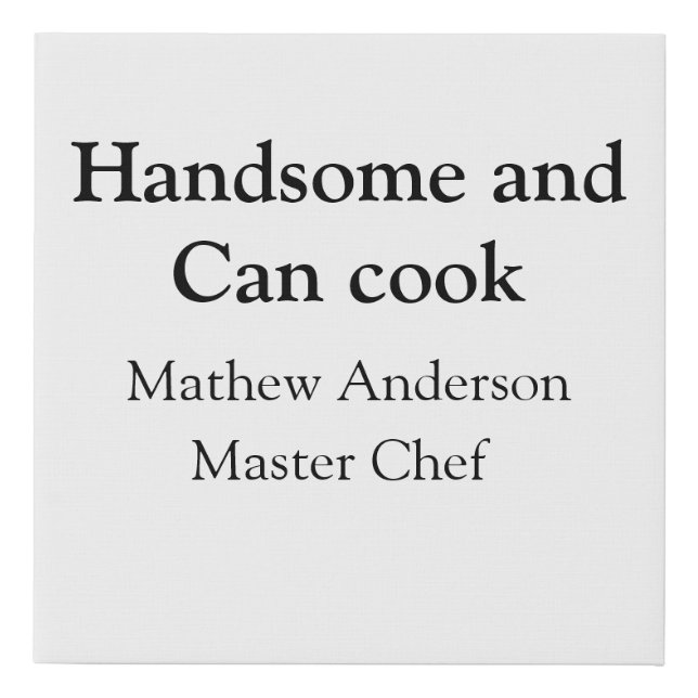 Handsome and can cook add name master chef date faux canvas print (Front)