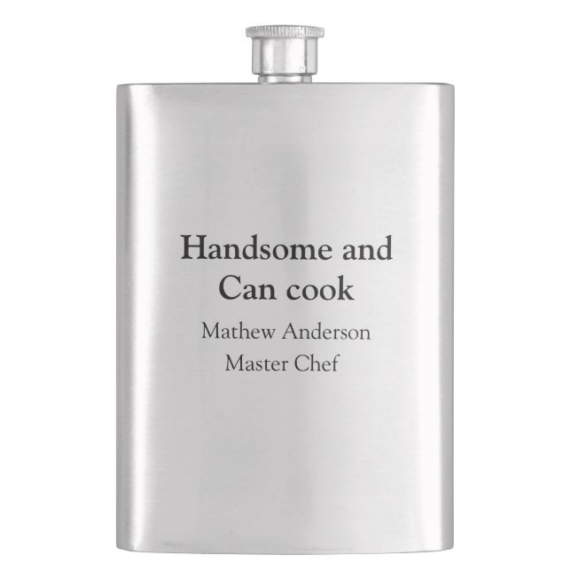 Handsome and can cook add name master chef date flask (Front)