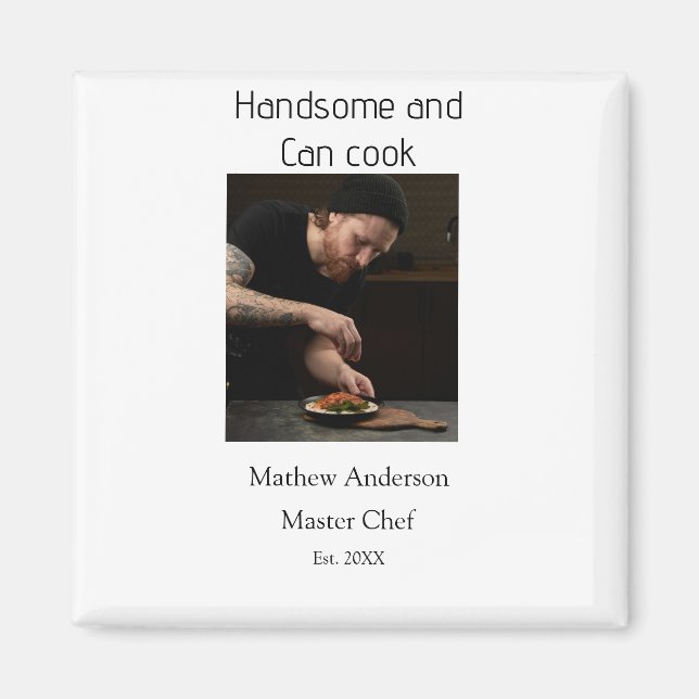 Handsome and can cook add name master chef date magnet (Front)
