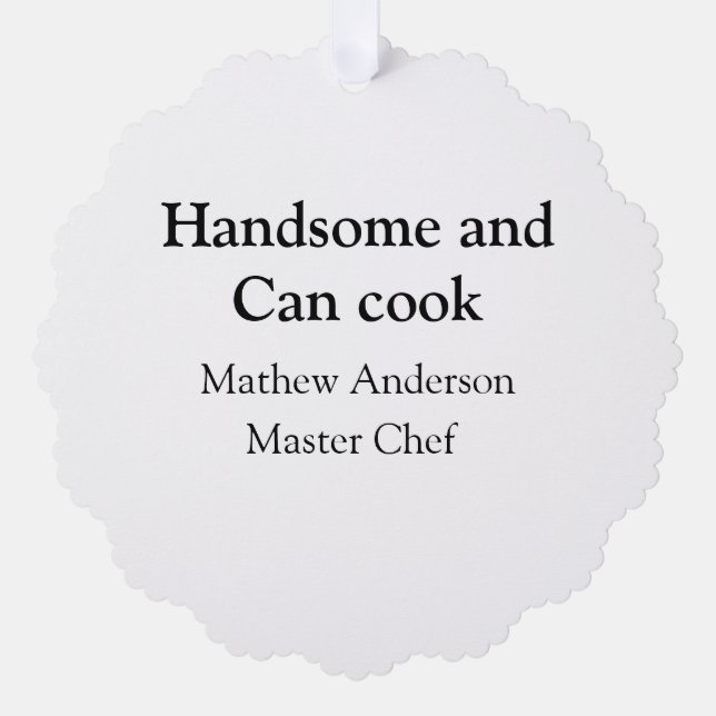 Handsome and can cook add name master chef date ornament card (Front)