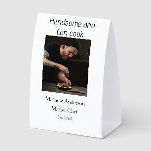 Handsome and can cook add name master chef date paper table tent 