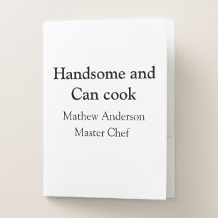 Handsome and can cook add name master chef date pocket folder