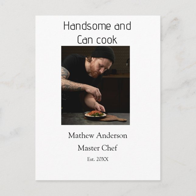 Handsome and can cook add name master chef date postcard (Front)
