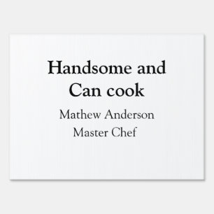 Handsome and can cook add name master chef date sign