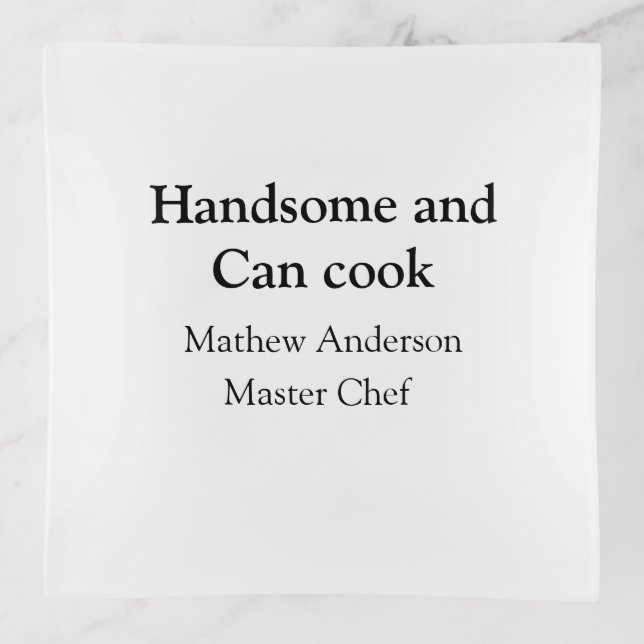 Handsome and can cook add name master chef date trinket tray (Front)