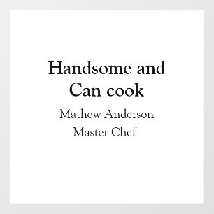 Handsome and can cook add name master chef date window cling