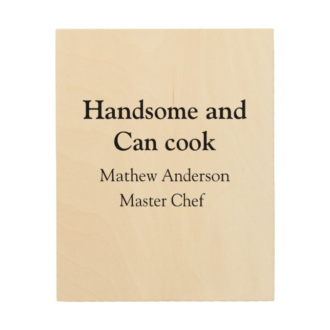 Handsome and can cook add name master chef date wood wall art (Front)