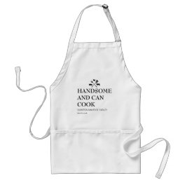 Handsome and Can Cook Adult Apron