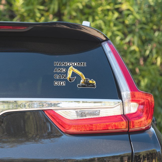 Handsome and Can Dig Excavator Construction Funny Sticker (Car Side)