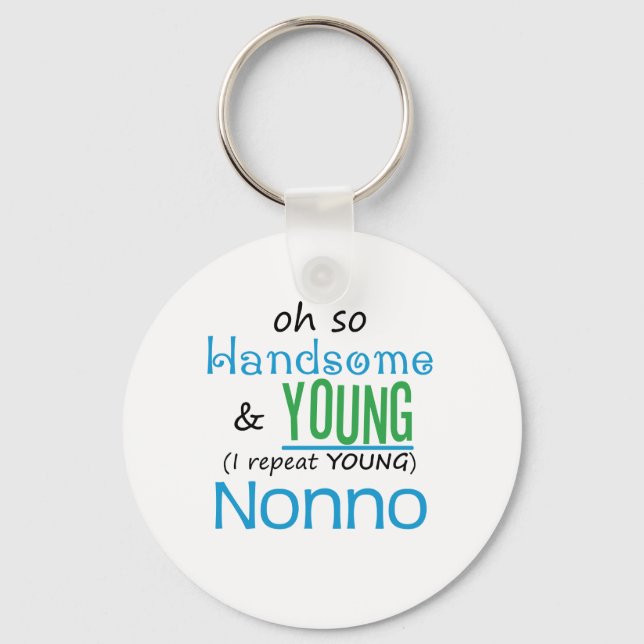 Handsome and Young Nonno Keychain (Front)