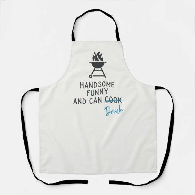 Handsome, Funny And Can Cook Customizable Apron (Front)