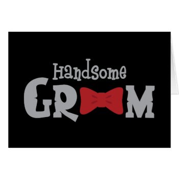 Handsome Groom W/bow Tie by ne1512BLVD at Zazzle